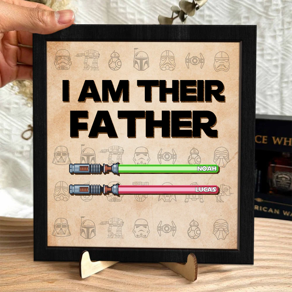 Custom Name I'm Their Father Lightsaber Square Wooden Plaque With Stand LM32 893419 - Image 7