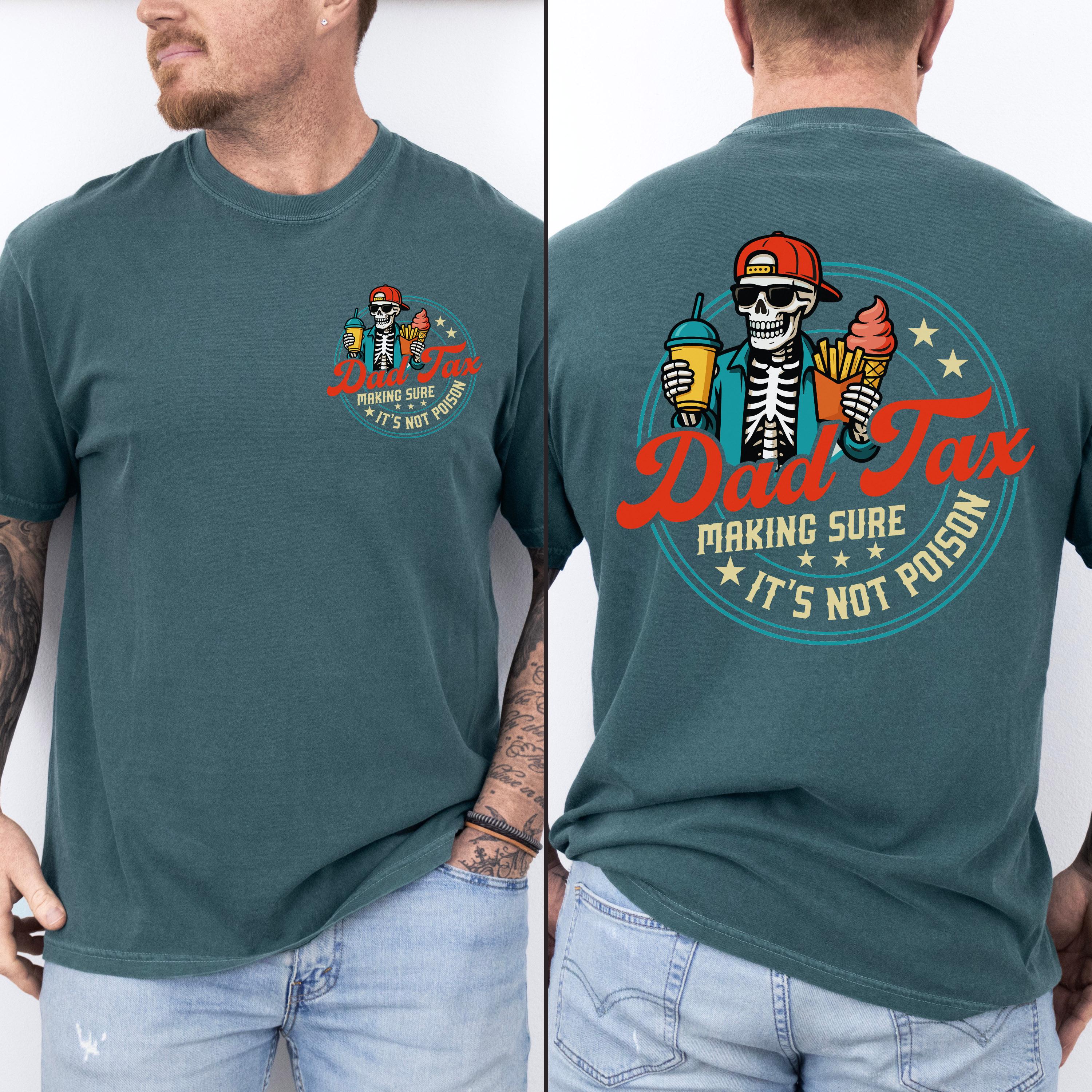 Funny Dad Tax Making Sure It's Not Poison Comfort Shirt - Father's Day Gift LM32 669065 - Image 2