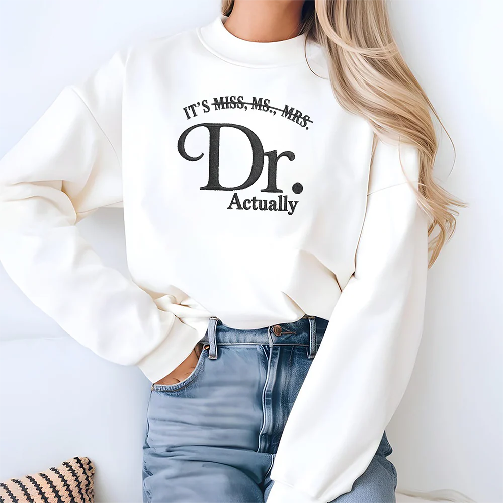 Personalized It's Dr. Actually - Funny PhD Graduation Embroidered Sweatshirt LM32 899331 - Image 4