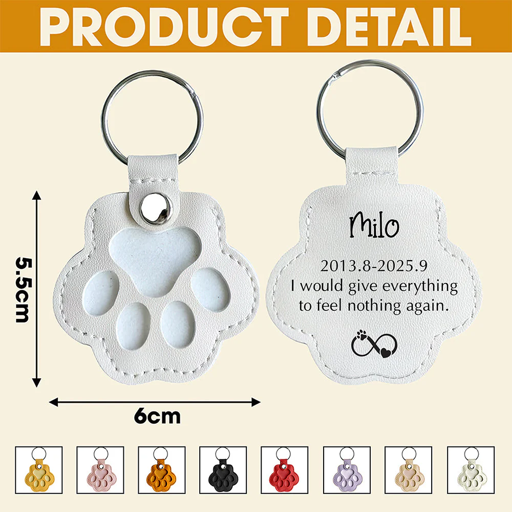 Custom Dog Name I Would Give Everything Memorial Leather Paw Keychain LM32 895729 - Image 7