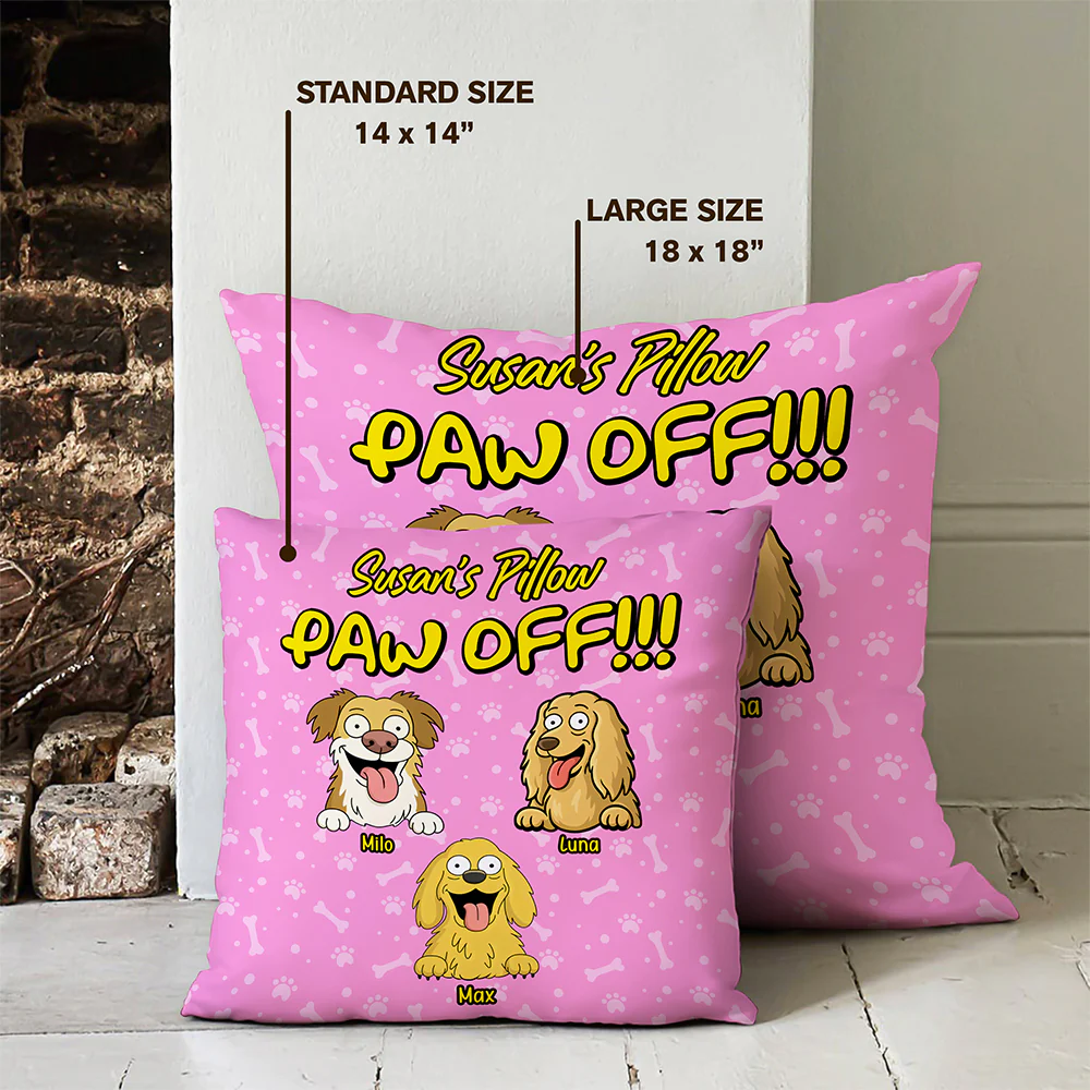 Personalized Time To Paw Off Funny Dog Pillow For Dog Lovers LM32 893377 - Image 7