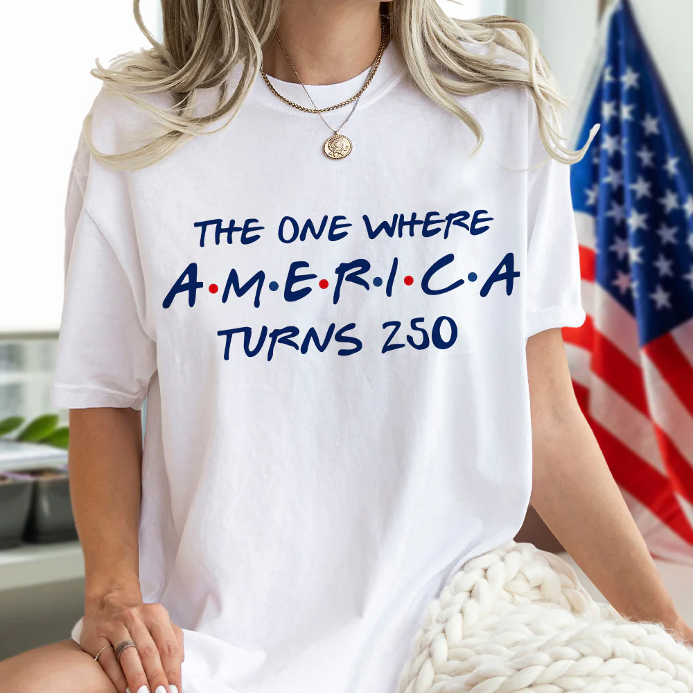 The One Where America Turns 250 Years - 4th Of July Bright Shirt LM32 669193 - Image 2