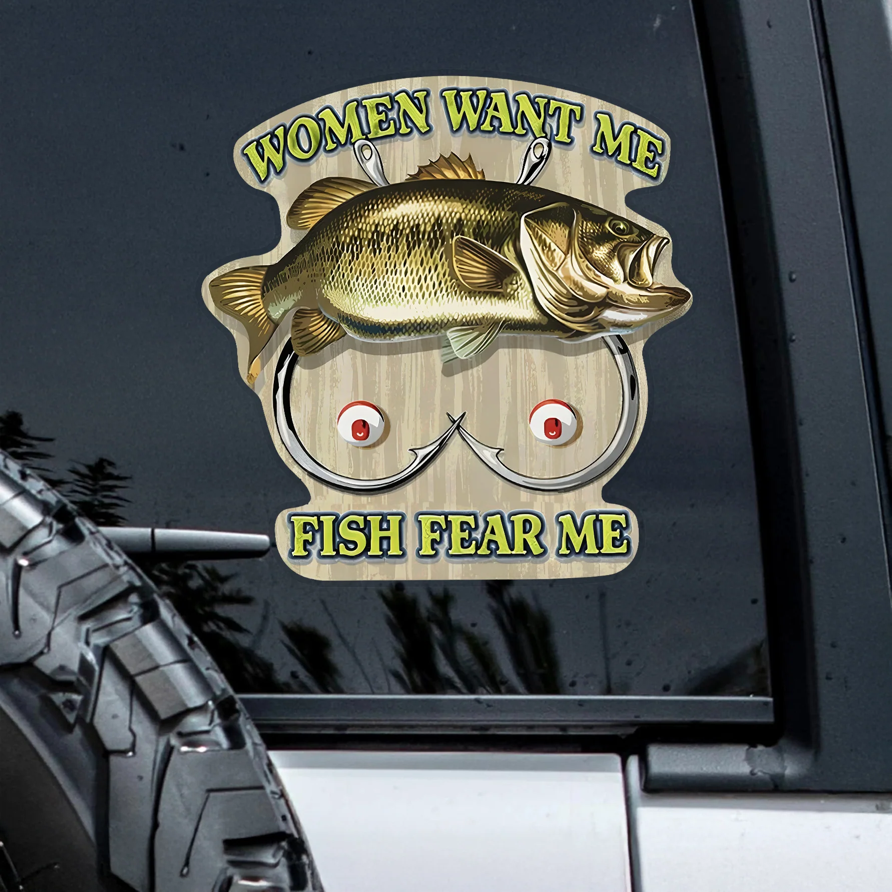 Women Want Me Fish Fear Me Cool Car Window Decal Sticker For Fisherman LM32 899225