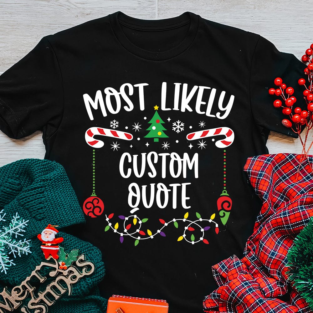 Most Likely To Shirt Personalized Christmas Gift N369 890073 120728 - Image 3