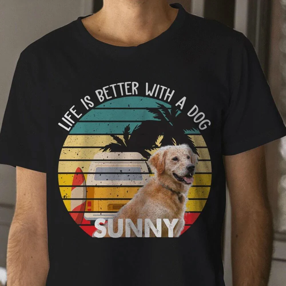 Life Is Better With A Dog Shirt - Image 6