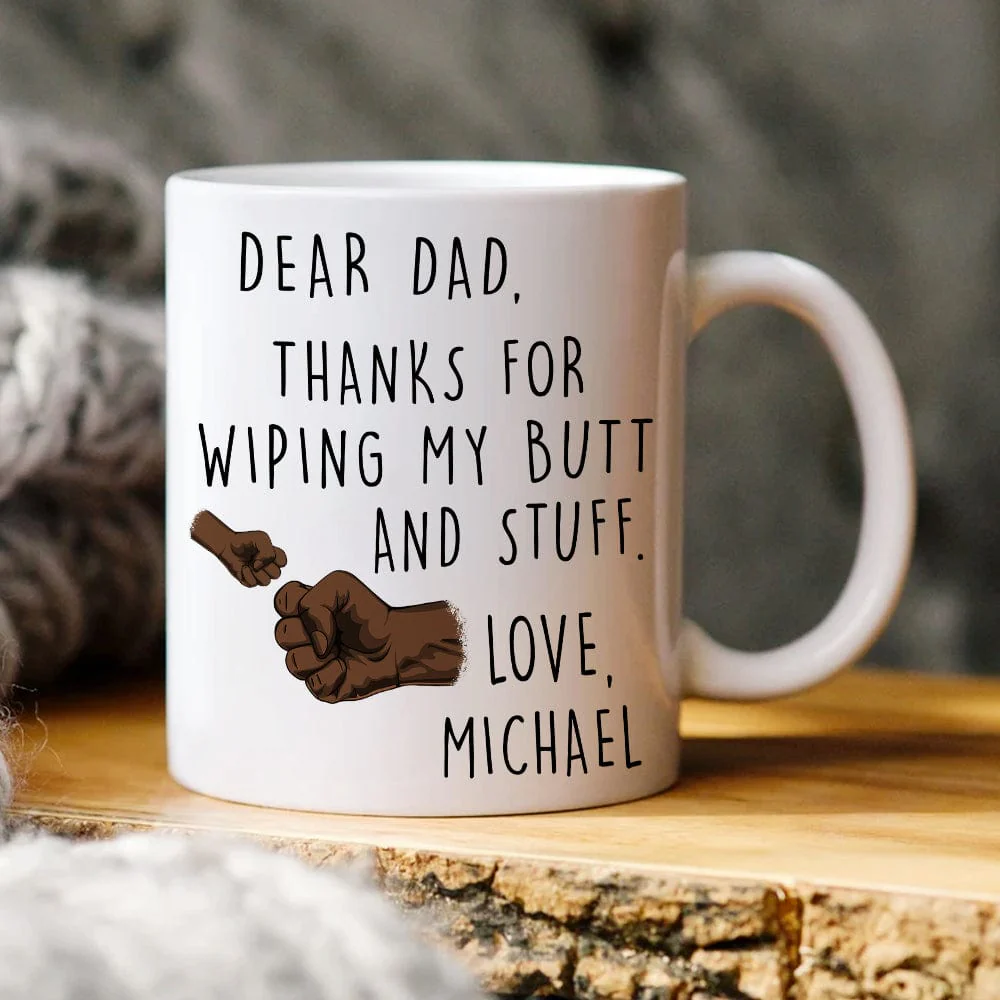 Dear Dad, Thanks For Wiping Our Butts And Stuff Father's Day Mug Personalized Gift TA29 890789 - Image 3