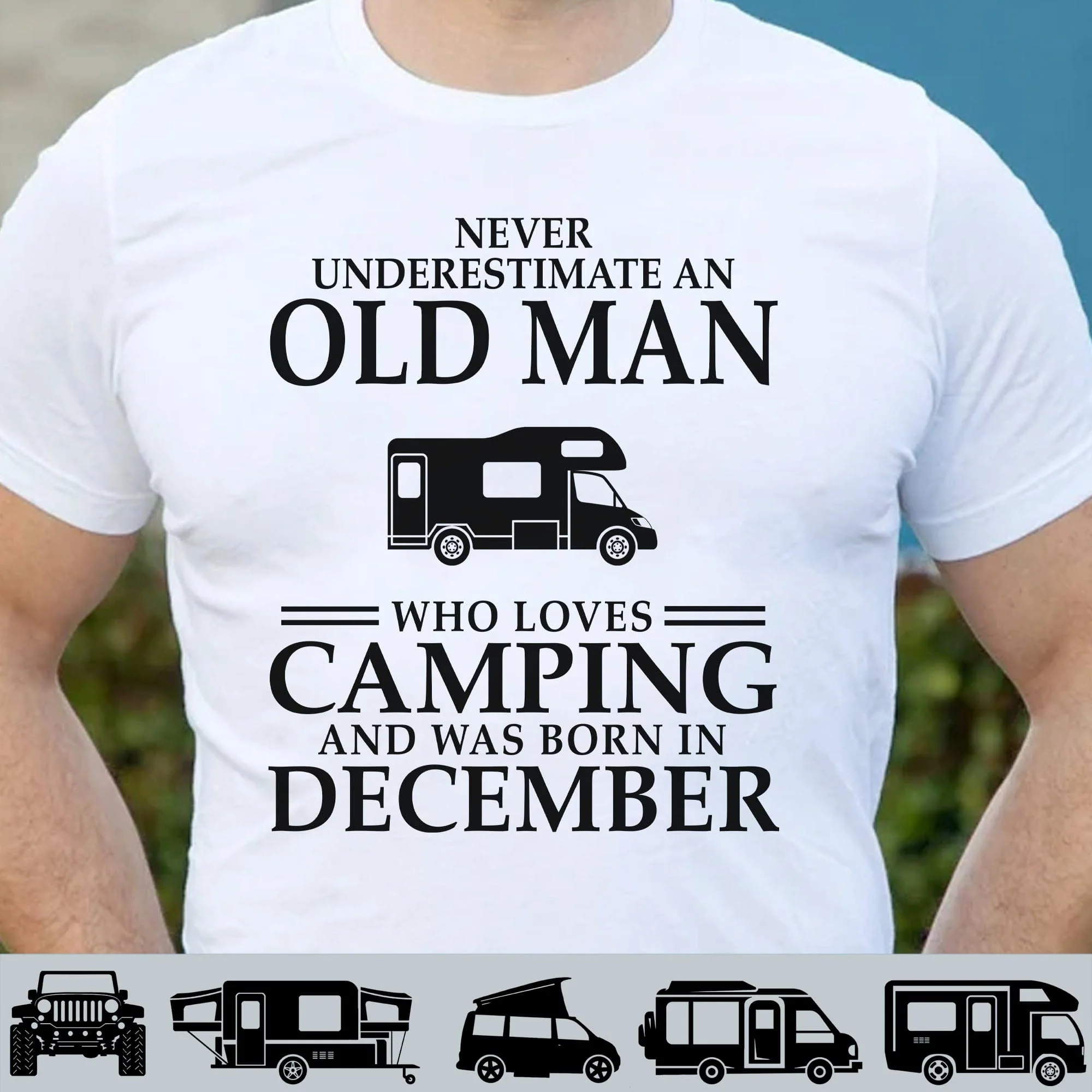Never Underestimate Old Man Who Loves Camping Personalized Custom Camping Bright Shirt C306