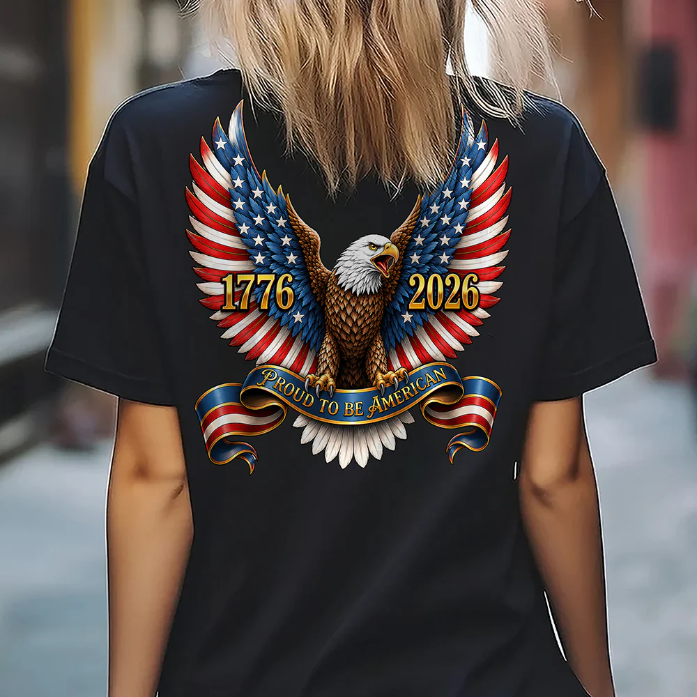 250th Anniversary Proud To Be American 1776-2026 Patriotic Eagle Back Dark Shirt CH07 911690 - Image 7