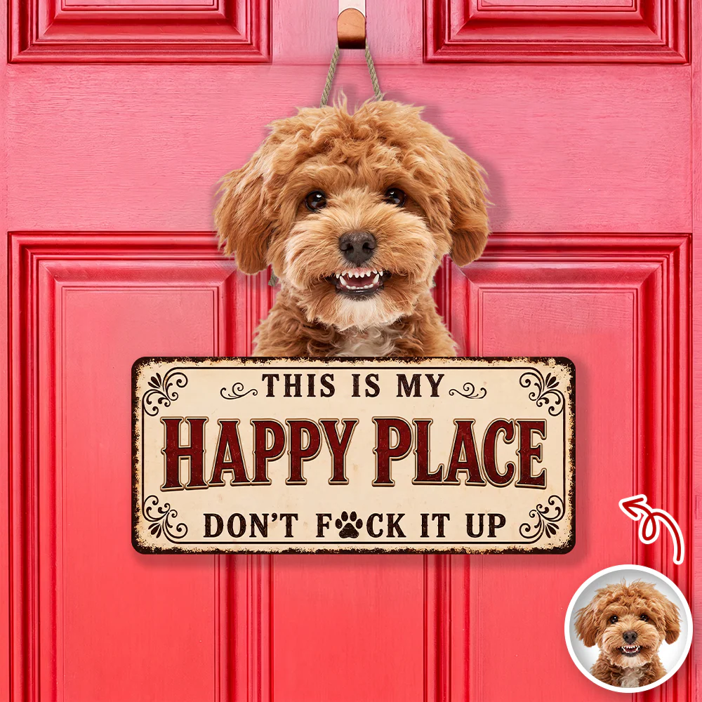 Custom Dog Photo This is My Happy Place Door Sign - Gift for Pet Lovers CH07 180128 - Image 5