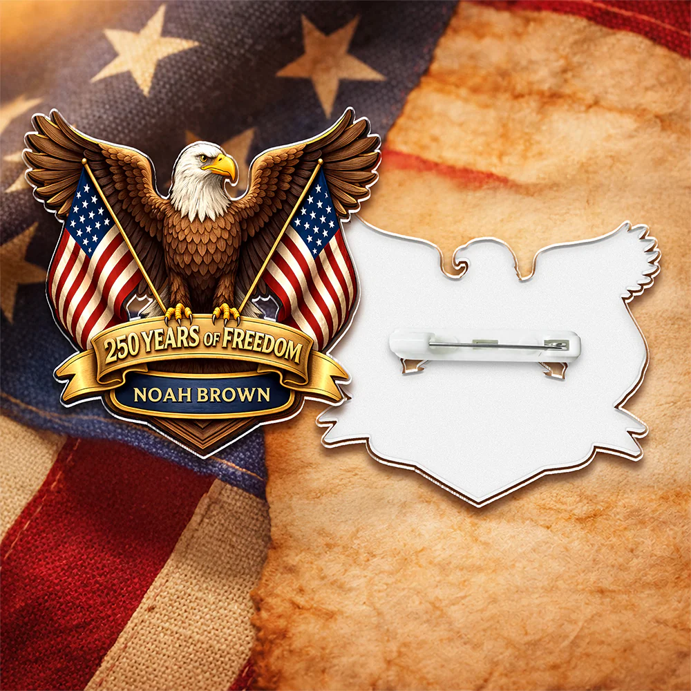 Custom Name 250 Years Of Freedom USA Anniversary Eagle Acrylic Pin LM32 899573 - Image 3