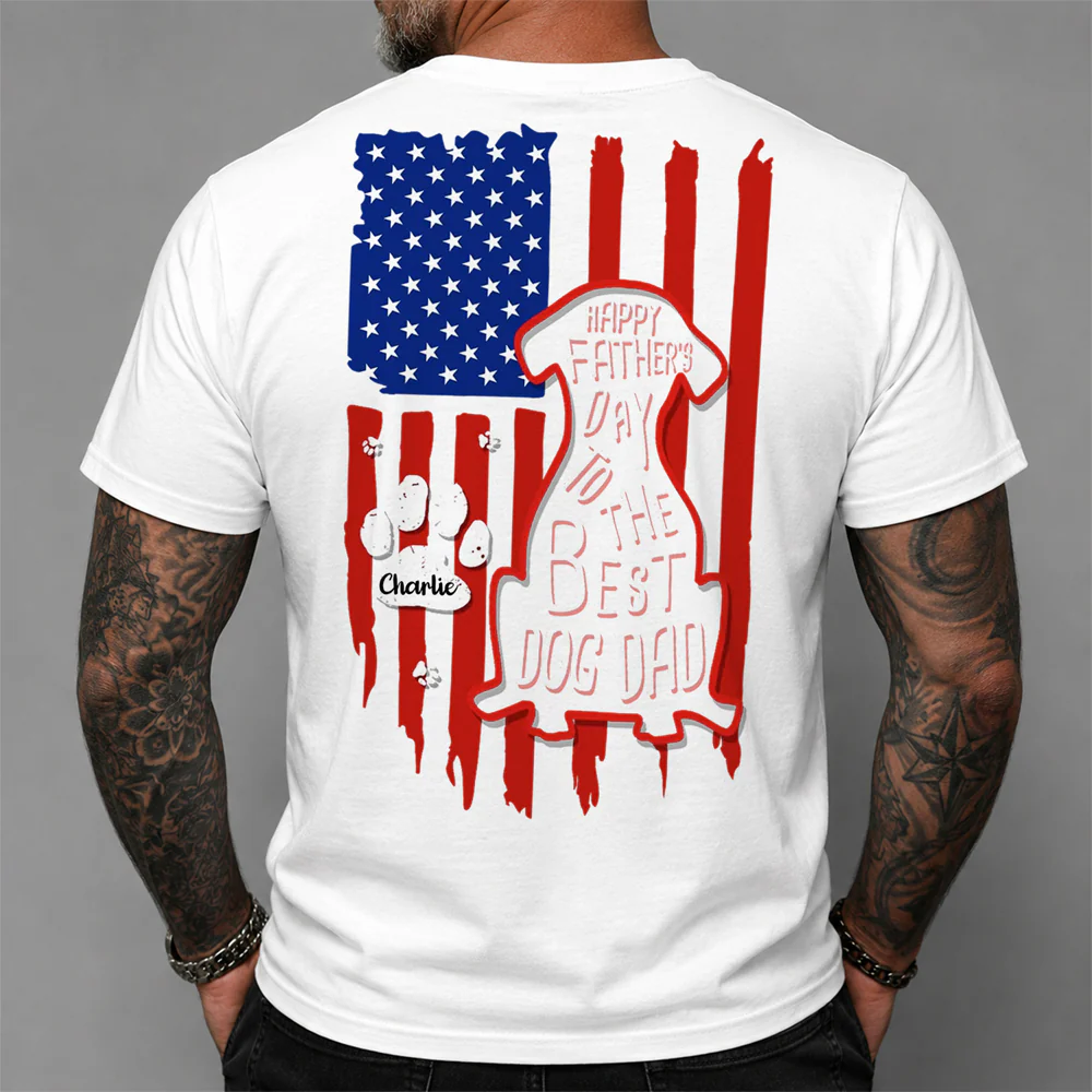 Custom Name Happy Father's Day To Best Dog Dad Flag Back Comfort Shirt HA75 921598 - Image 4