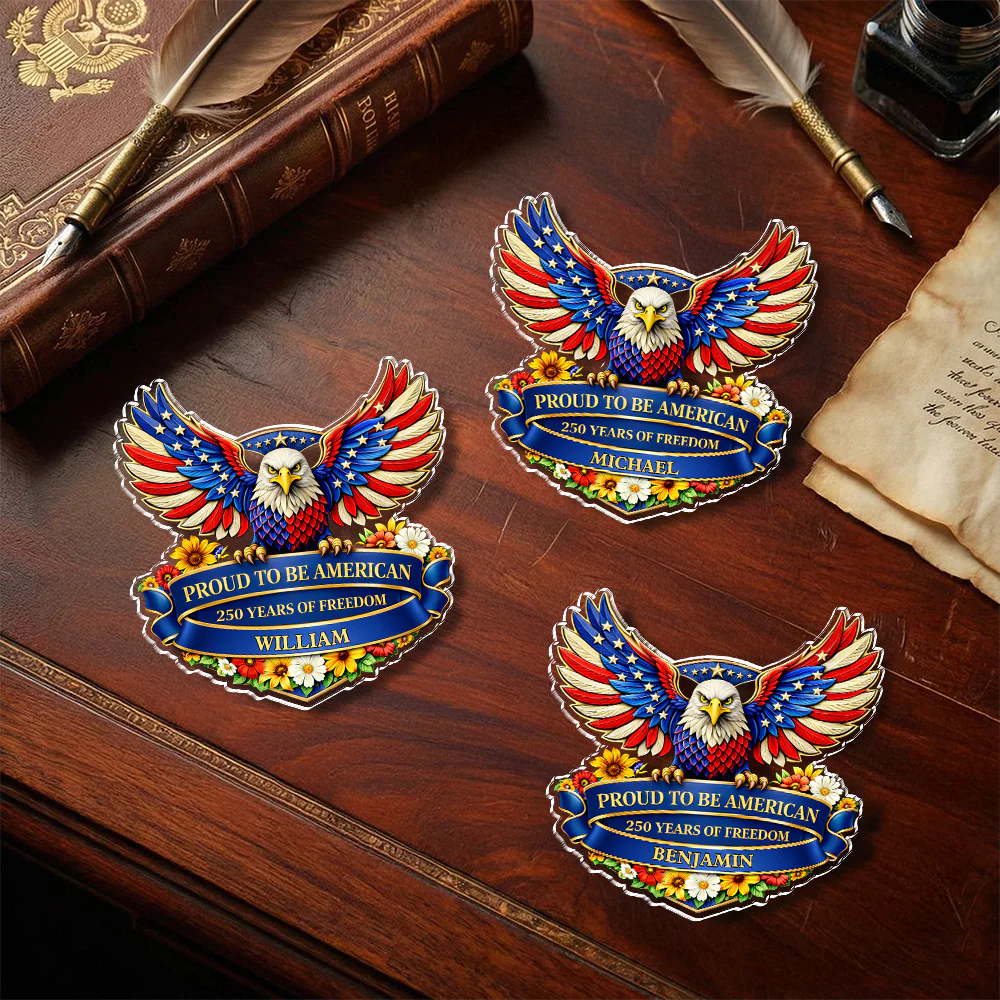 Custom Name Proud To Be American USA 250th Anniversary Acrylic Pin CH07 911114 - Image 6