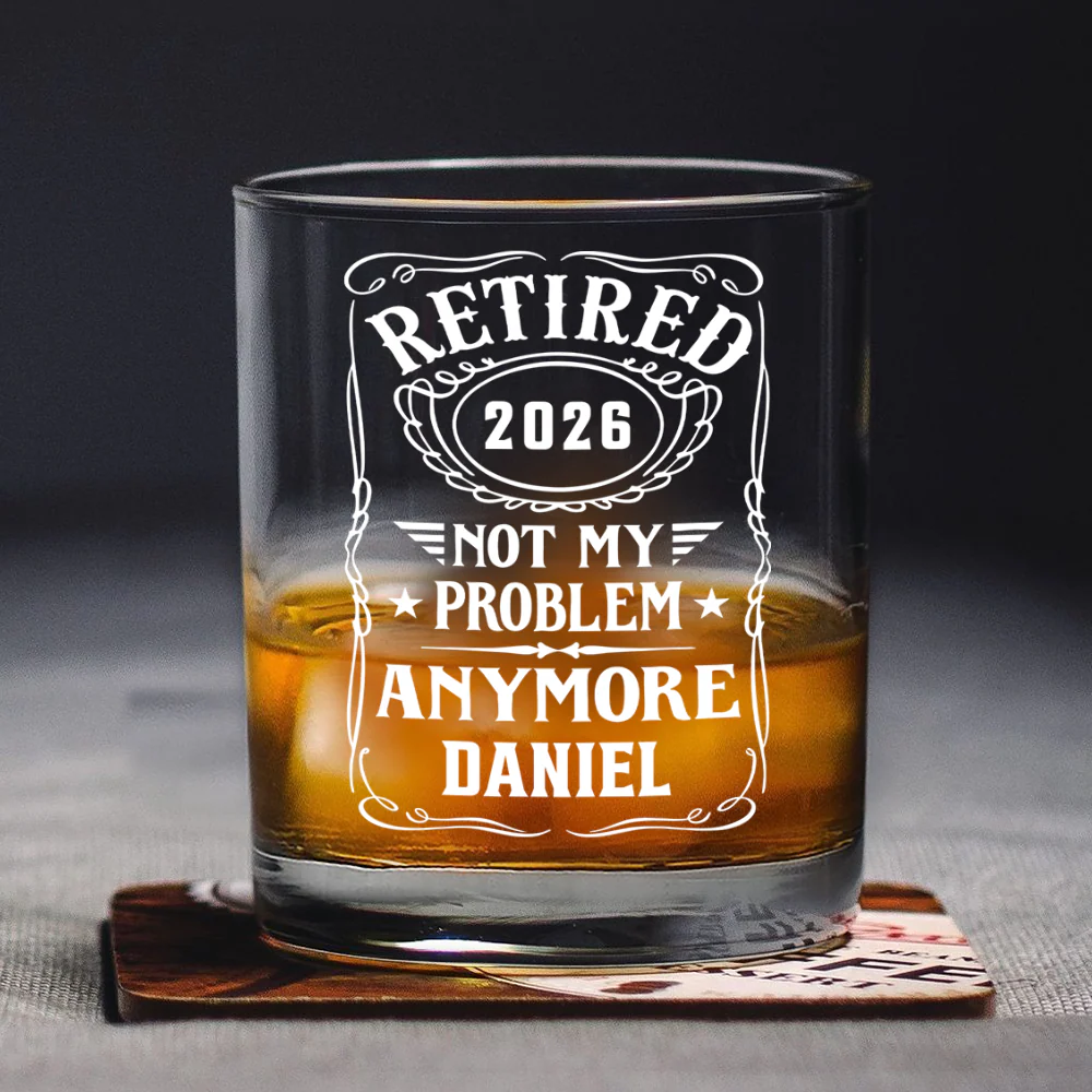 Custom Name Not My Problem Anymore Rock Glass – Happy Retirement Gift LM32 668925 - Image 2