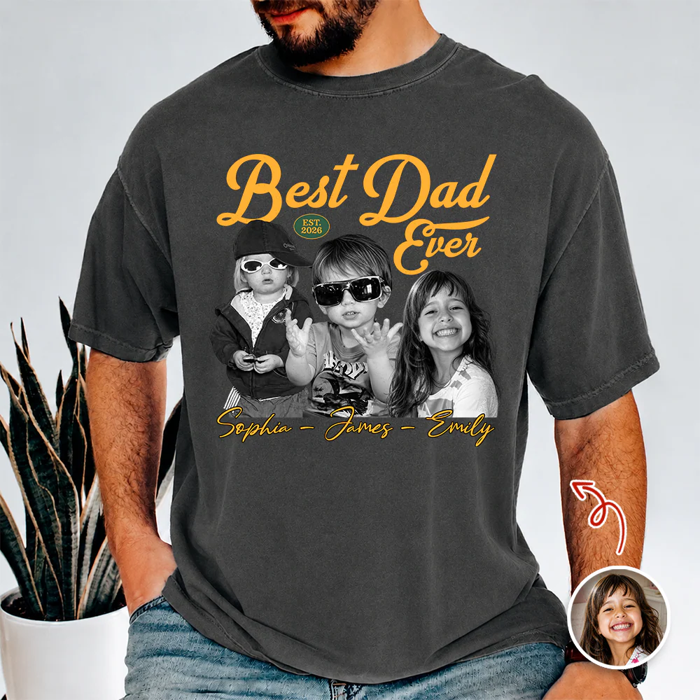 Custom Photo Best Dad Ever Comfort Shirt -  Personalized Father’s Day Gift HO82 902692 - Image 6
