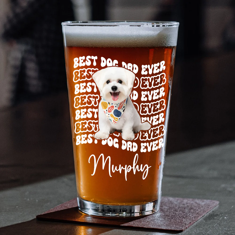 Custom Photo Best Dog Dad Ever Beer Glass - Father’s Day Gift for Dog & Cat Owners HA75 921370 - Image 7