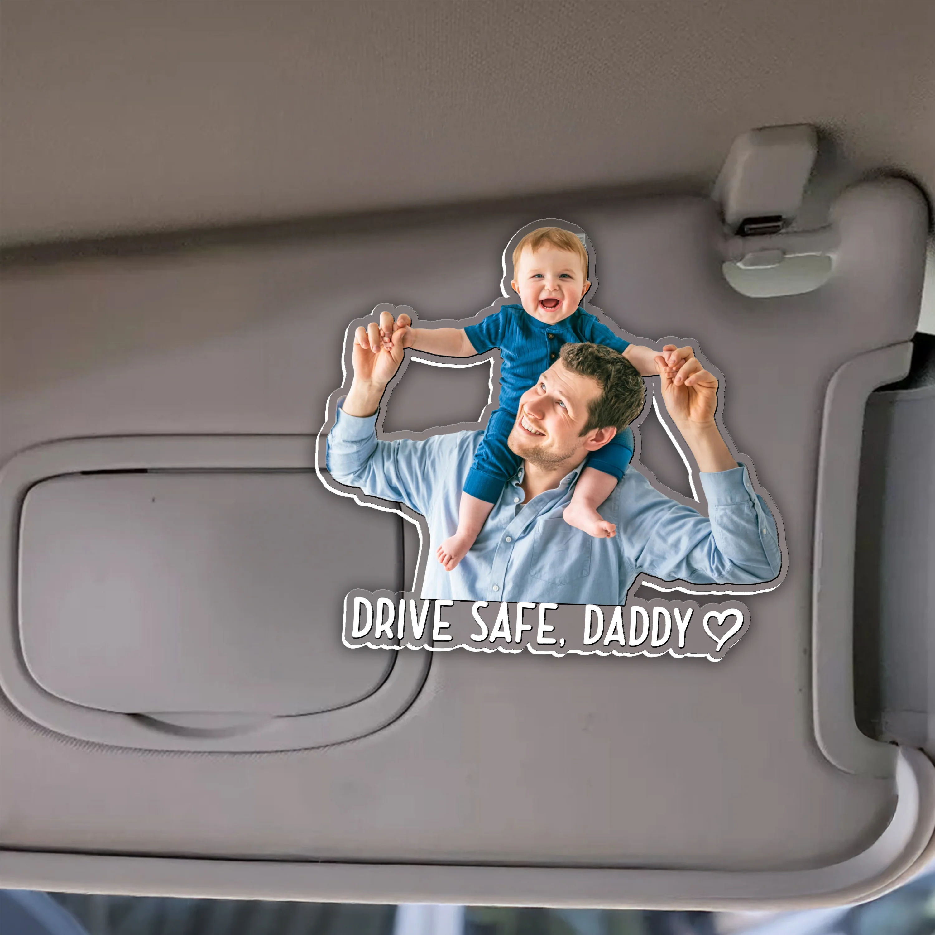 Custom Photo Drive Safe Mommy, Daddy Car Acrylic Visor Clip - Personalized Gift for Mom & Dad TH10 169507