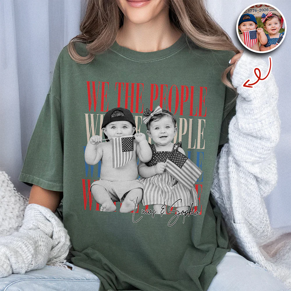 Custom Photo We The People 250th Anniversary Patriotic Comfort Shirt HO82 902772 - Image 7