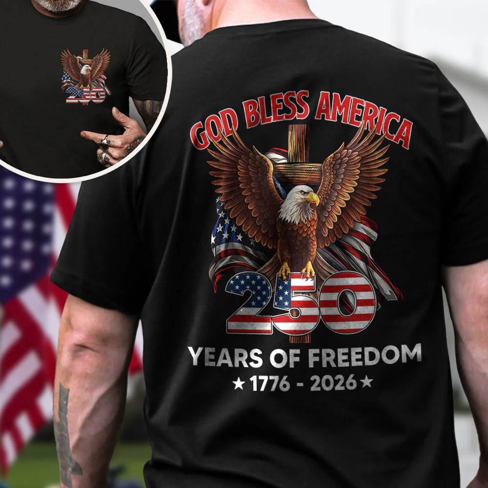 God Bless America - Celebrate 250 Years Of Freedom 1776 - 2026 Back & Front Dark Shirt CH07 910532 - Image 4