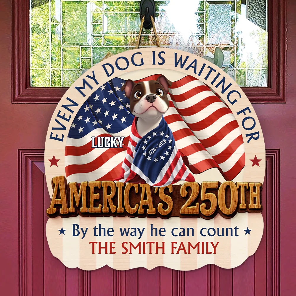 Personalized Even My Dogs Are Waiting For America's 250th Wood Sign HO82 901342 - Image 7
