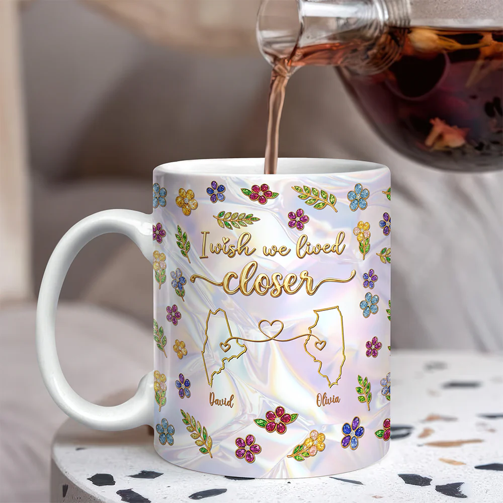 Personalized I Wish We Lived Closer Mug - Long Distance Best Friend Gift CH07 911328 - Image 5
