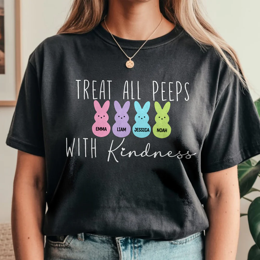 Personalized Treat All Peeps With Kindness Comfort Shirt TH10 898413 - Image 5