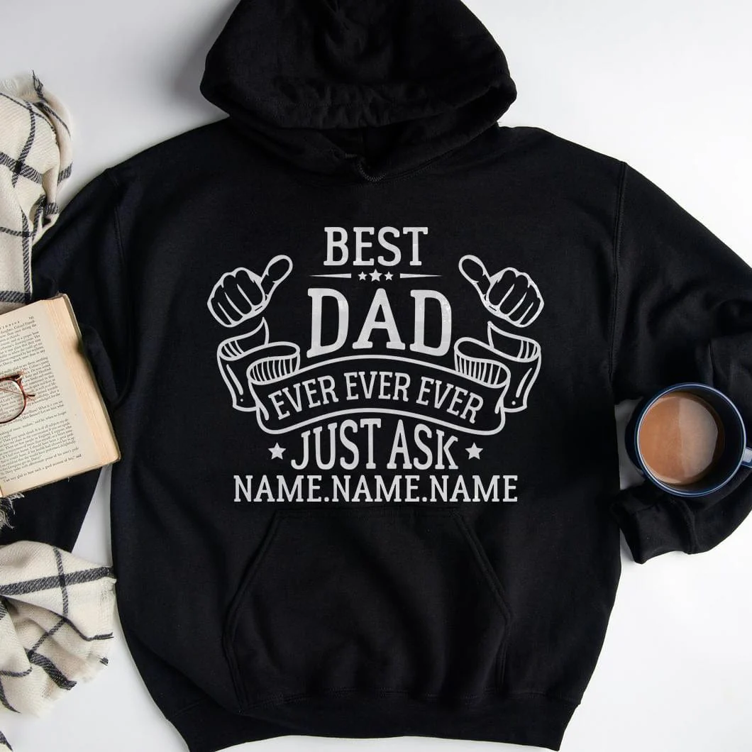Best Dad Ever Ever Ever Family Shirt, HN590 - Image 2