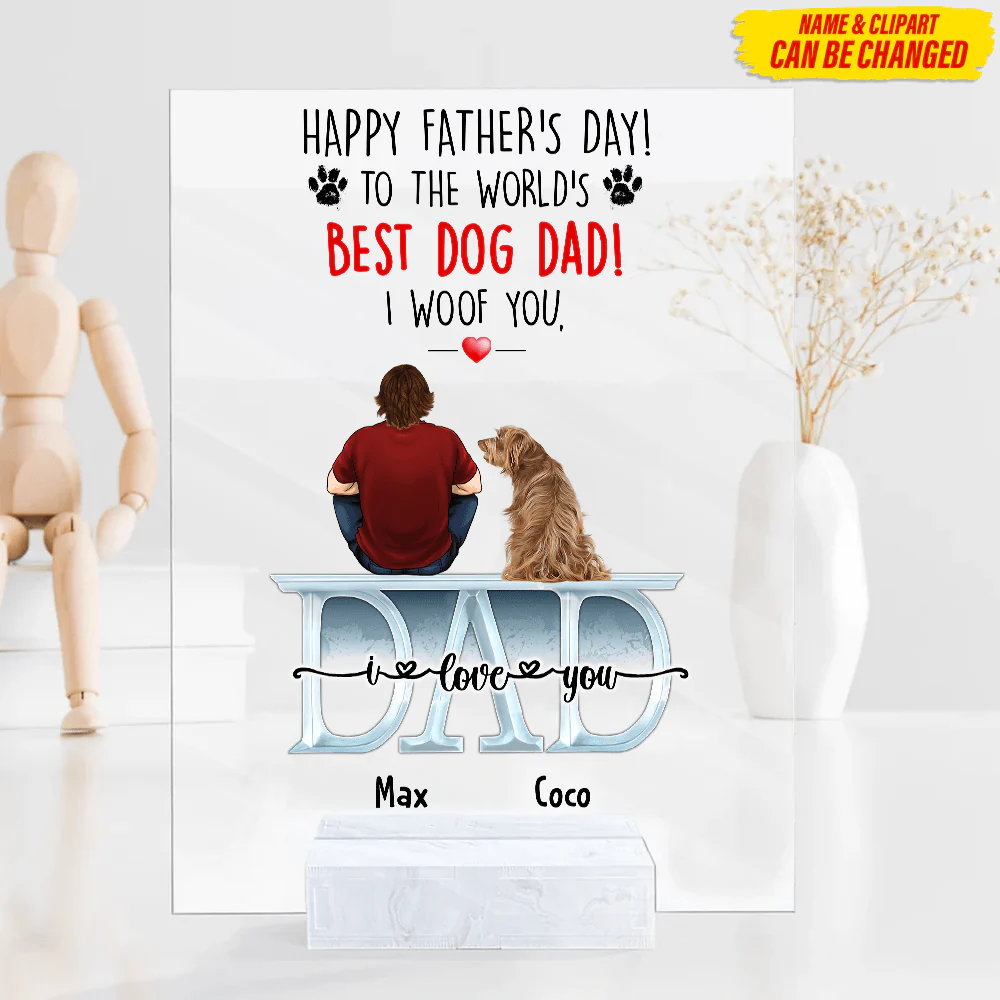 Happy Father's Day To The World's Best Dog Dad Family Acrylic Plaque, HN590
