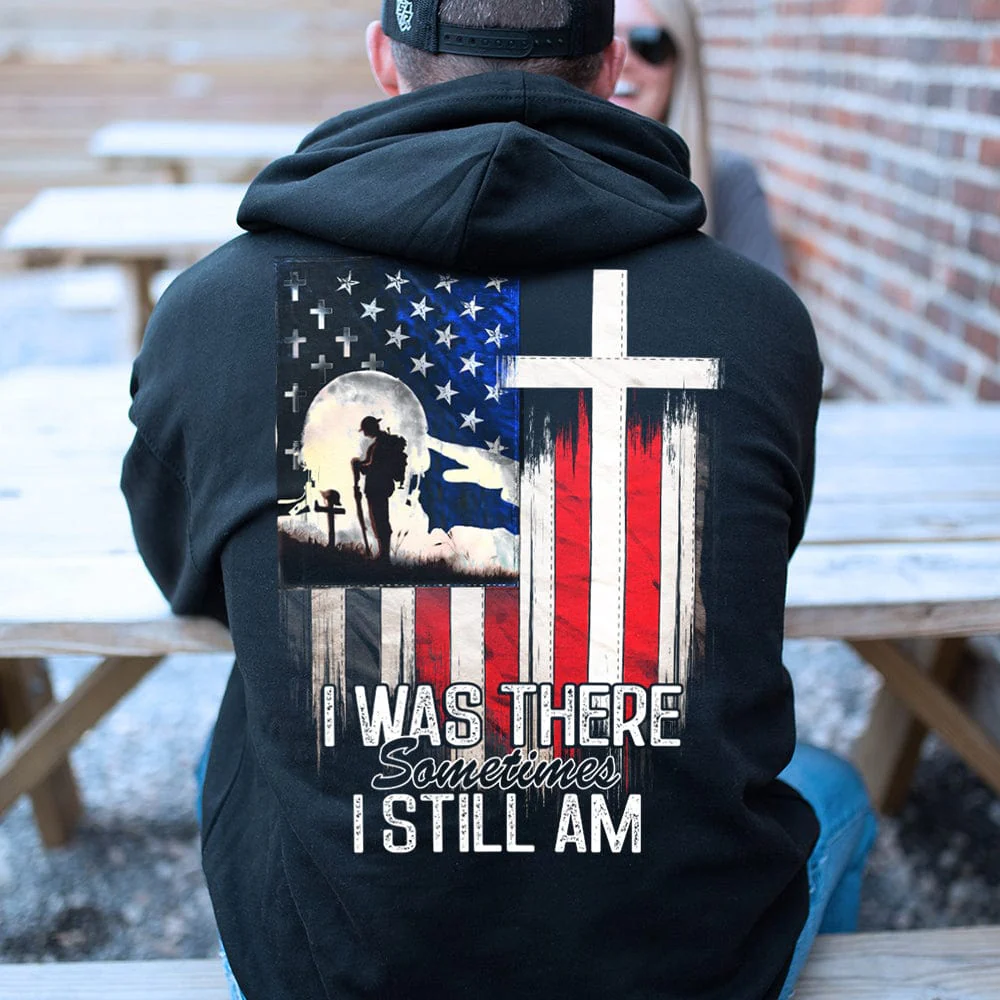 I Was There Sometimes I Still Am Veteran Shirt, HN590 - Image 2