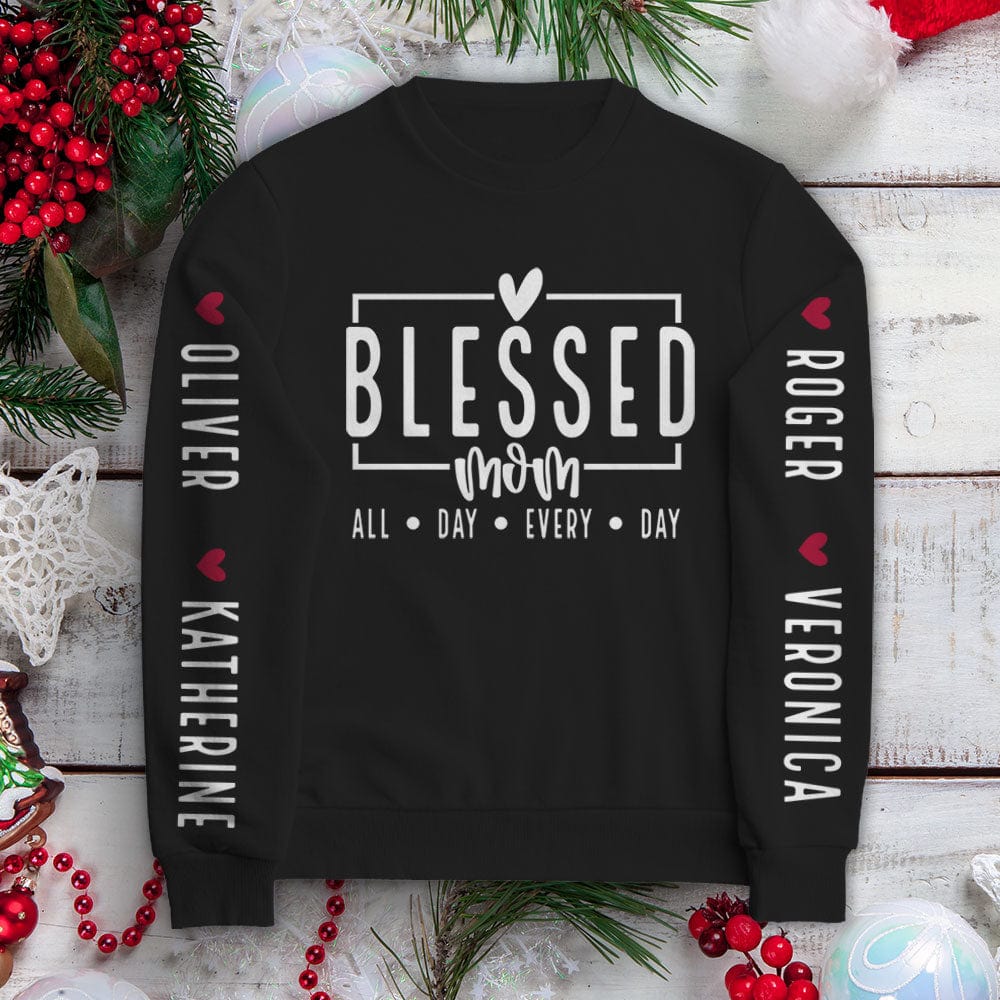 Blessed Mom All Day Every Day Sweatshirt Personalized Gift N304 889934 - Image 2