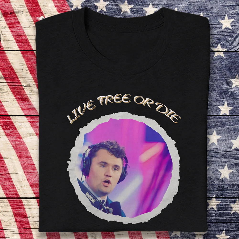 Charlie Kirk - Live Free Or Die Dark Shirt HO82 65790 - Image 3