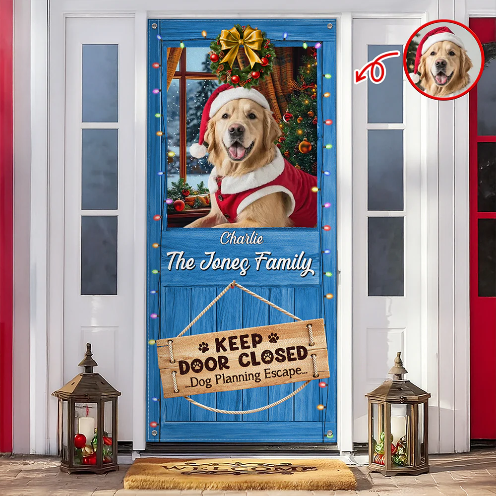 Custom Dog Photo Don't Let The Dog Out No Matter What He Tells You Door Cover HO82 900248 - Image 2