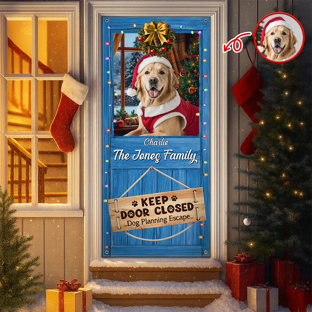 Custom Dog Photo Don't Let The Dog Out No Matter What He Tells You Door Cover HO82 900248 - Image 3