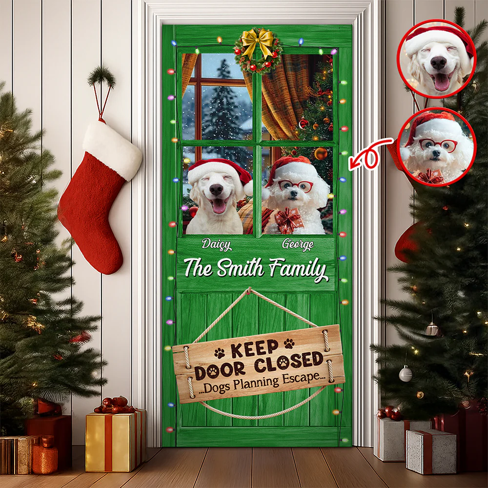 Custom Dog Photo Don't Let The Dog Out No Matter What He Tells You Door Cover HO82 900248 - Image 5