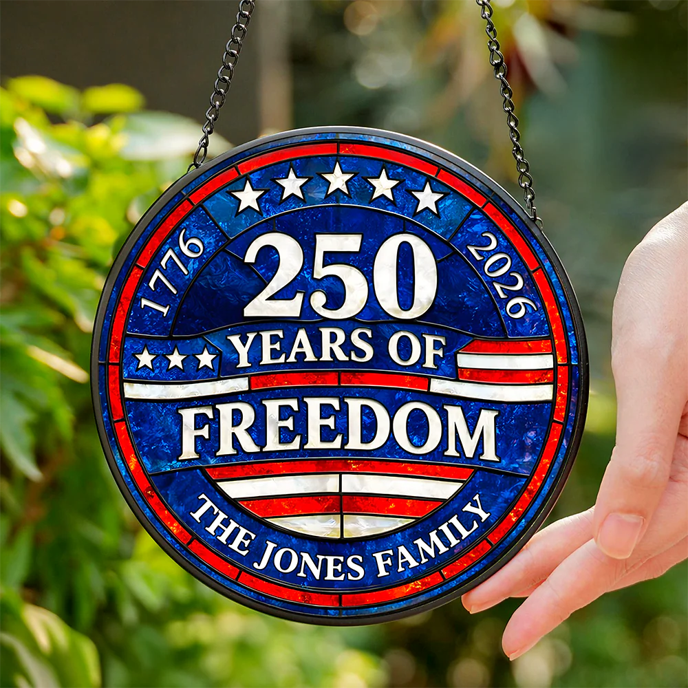 Custom Family Name 250 Years Of Freedom 1776-2026 4th Of July Stained Glass Suncatcher HO82 901498 - Image 3