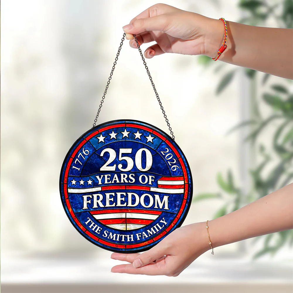 Custom Family Name 250 Years Of Freedom 1776-2026 4th Of July Stained Glass Suncatcher HO82 901498 - Image 4