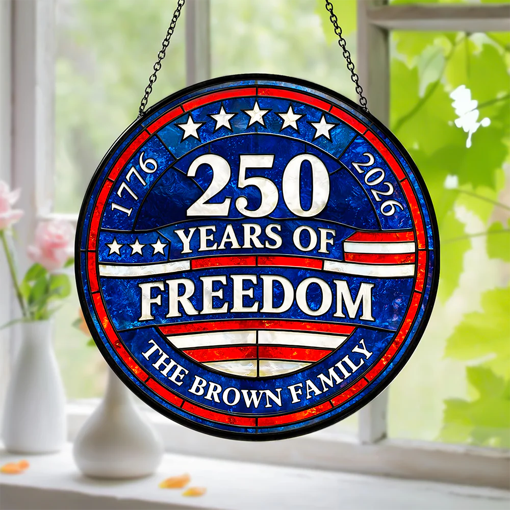 Custom Family Name 250 Years Of Freedom 1776-2026 4th Of July Stained Glass Suncatcher HO82 901498 - Image 5