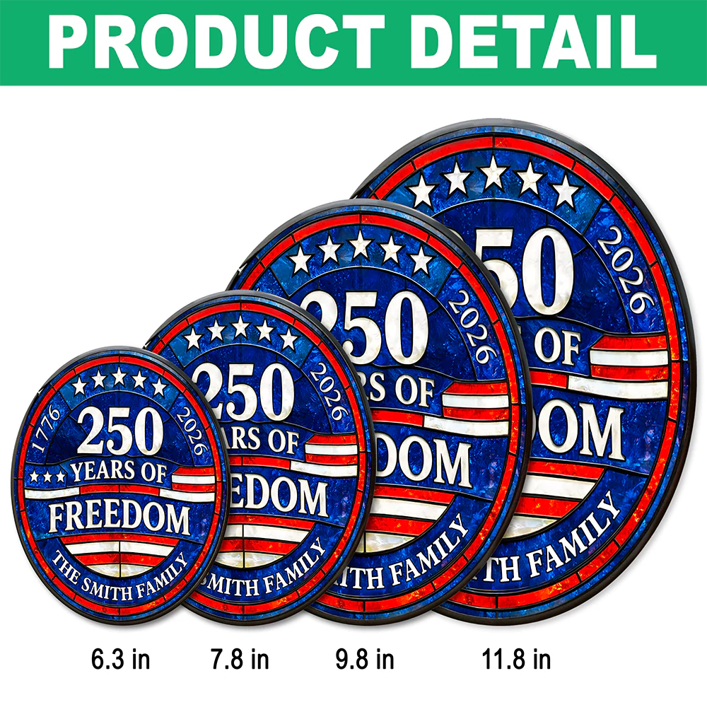 Custom Family Name 250 Years Of Freedom 1776-2026 4th Of July Stained Glass Suncatcher HO82 901498 - Image 7