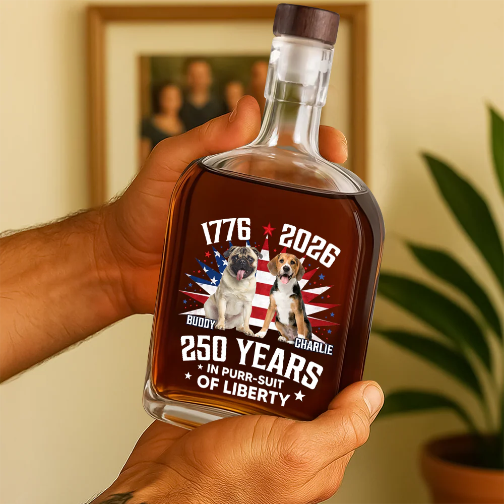Custom Photo 250 Years In Purr-suit Of Liberty Vintage Dog Whiskey Bottle HO82 901242 - Image 4