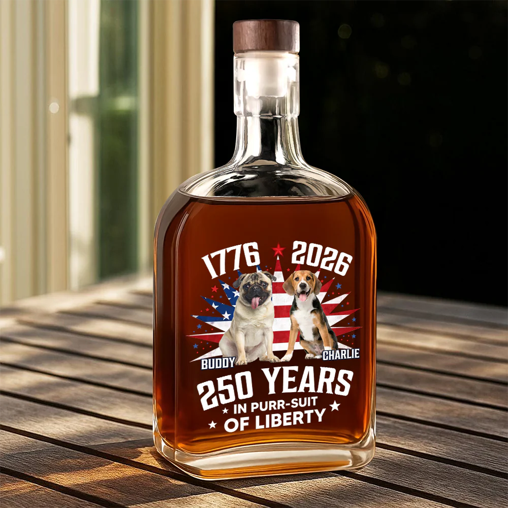 Custom Photo 250 Years In Purr-suit Of Liberty Vintage Dog Whiskey Bottle HO82 901242 - Image 5