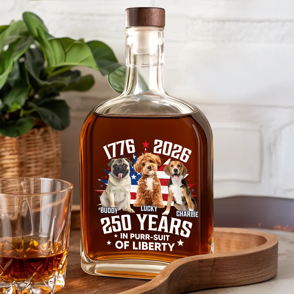 Custom Photo 250 Years In Purr-suit Of Liberty Vintage Dog Whiskey Bottle HO82 901242 - Image 6