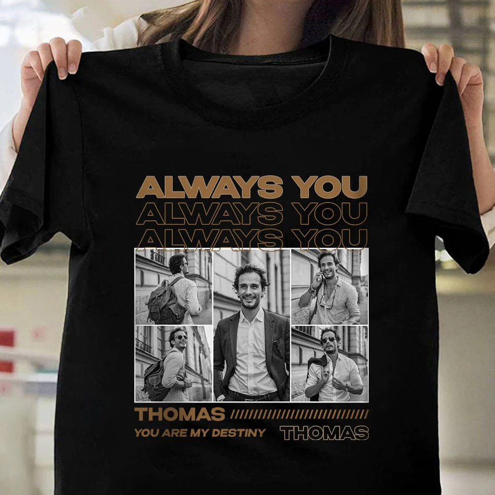 Custom Photo Always You Girlfriend Boyfriend Vintage Birthday Valentine Gift Couple Dark Shirt HO82 893396 - Image 6
