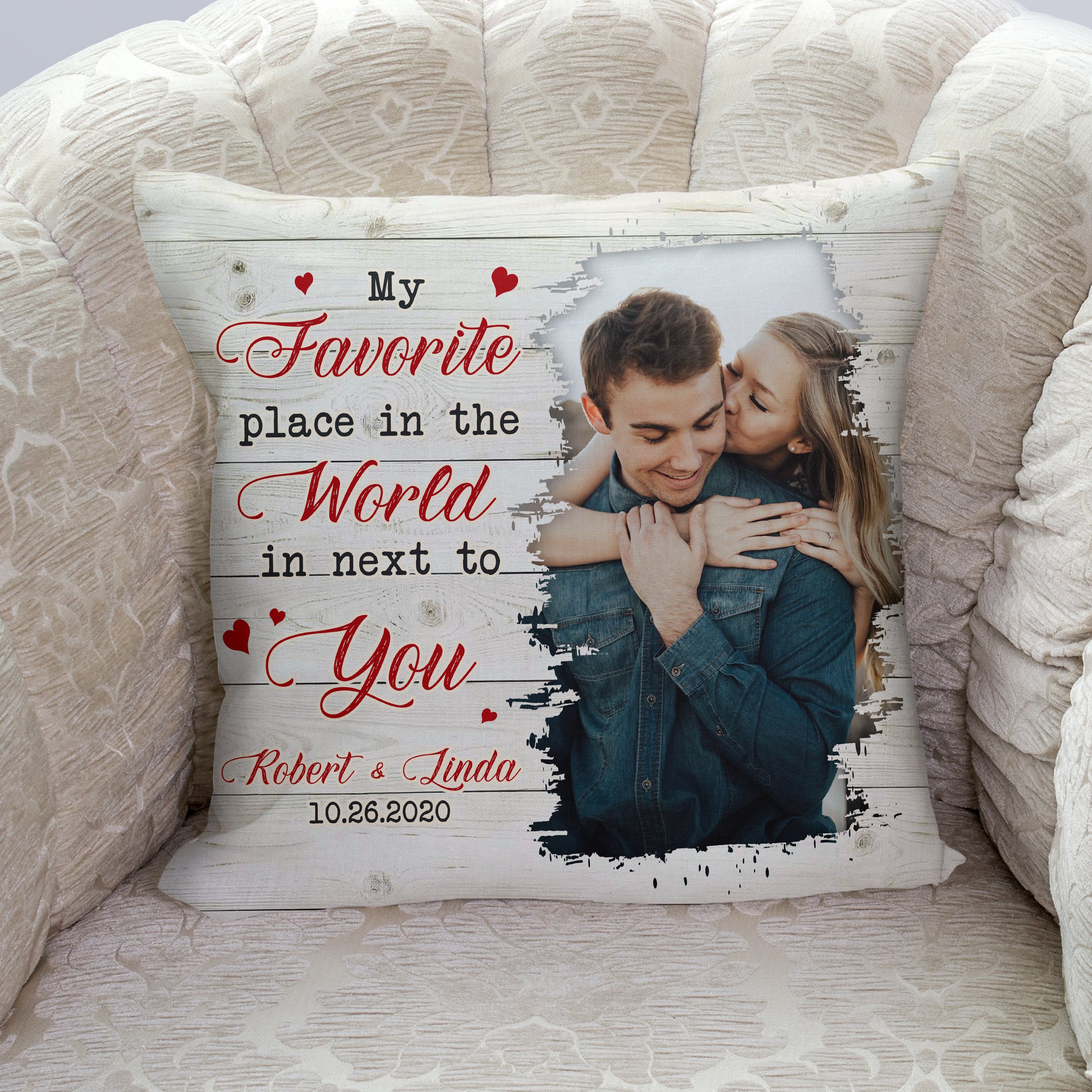 Custom Photo Anniversary Gift My Favorite Place In The World Is Next To You Couple Pillow DA199 890020