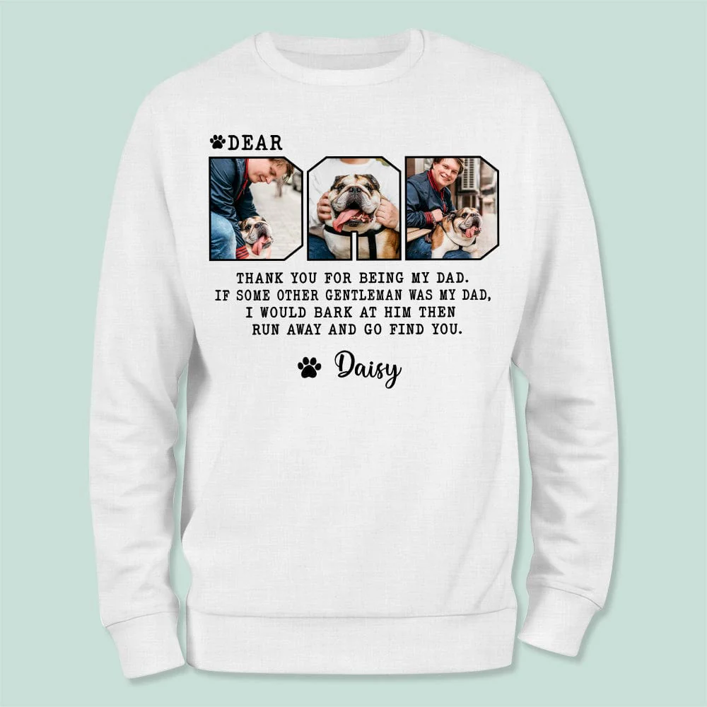 Custom Photo Dear Dad Thank You For Being My Dad Bright Shirt TA29 889260 - Image 2