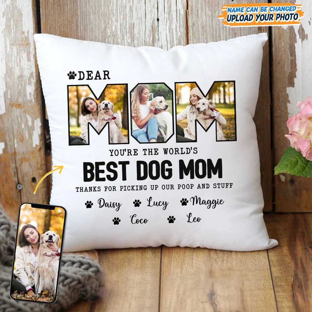 Custom Photo Dear Mom You Are The World Pillow K228 889184
