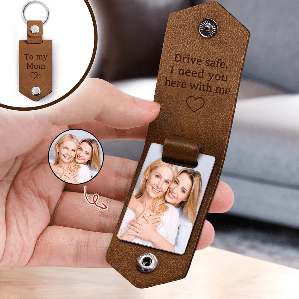 Custom Photo Drive Safe My Mom I Need You Here With Me Leather Keychain DA199 890172 - Image 4