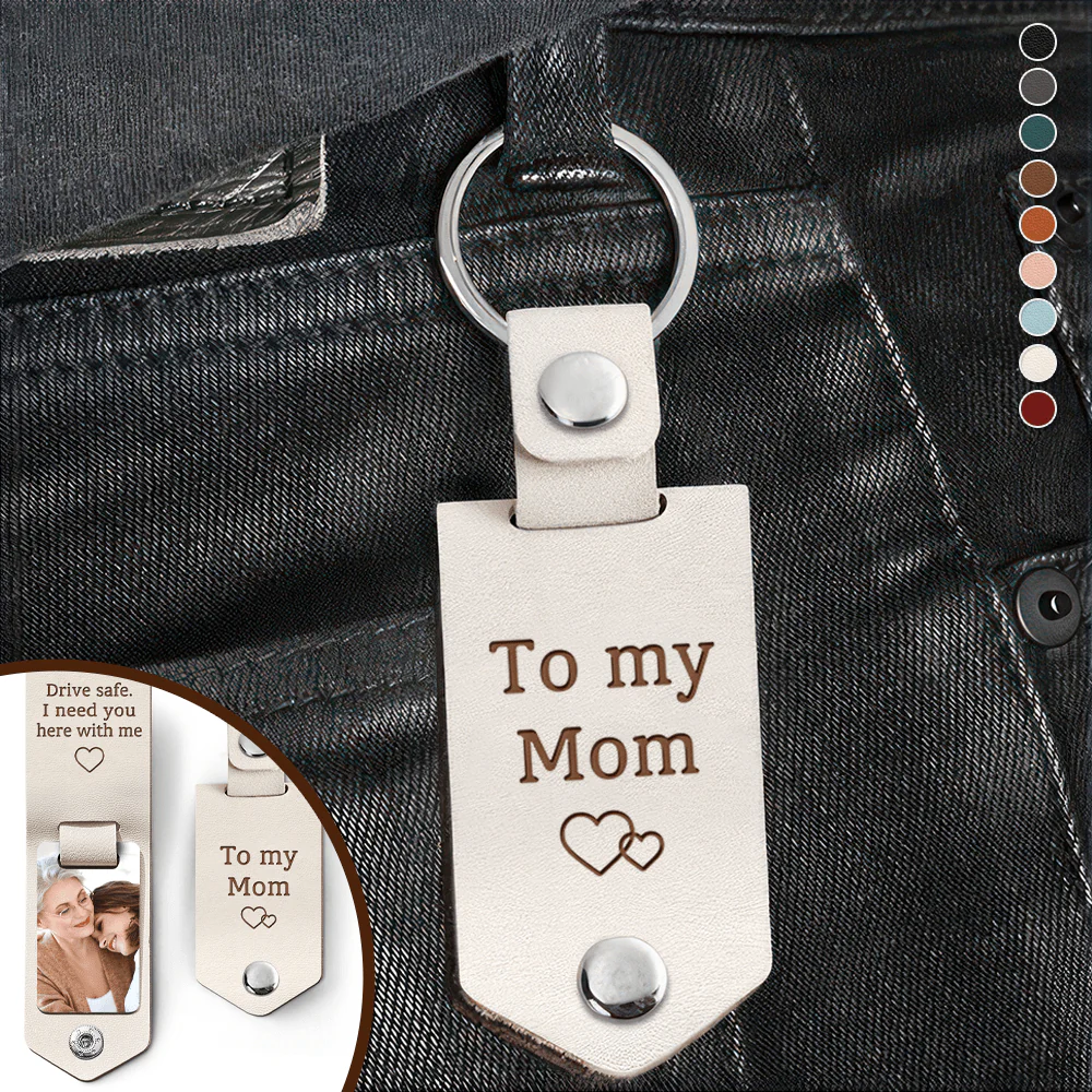 Custom Photo Drive Safe My Mom I Need You Here With Me Leather Keychain DA199 890172 - Image 7