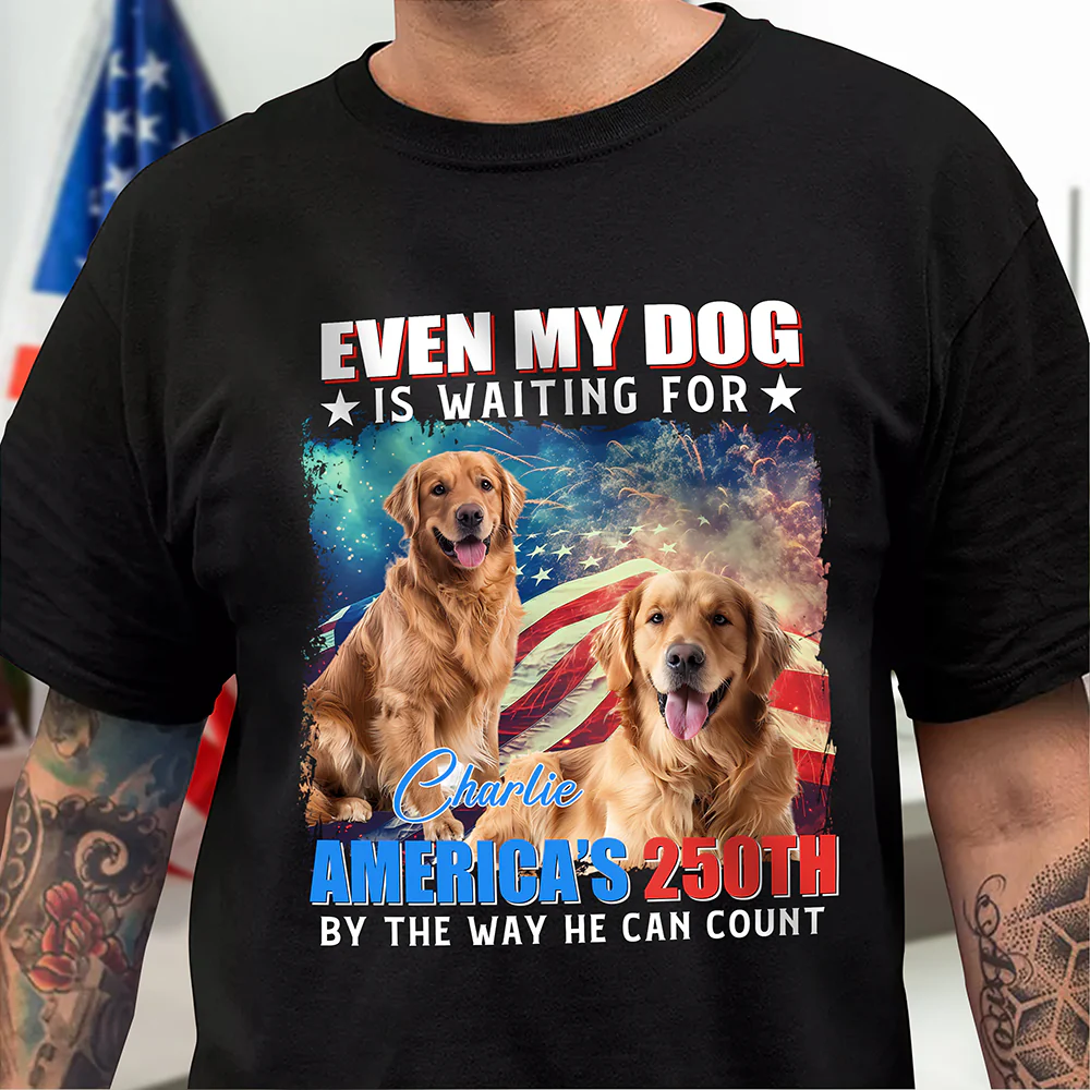 Custom Photo Even My Dogs Cats Are Waiting For America’s 250th Dark Shirt HO82 900332 - Image 3