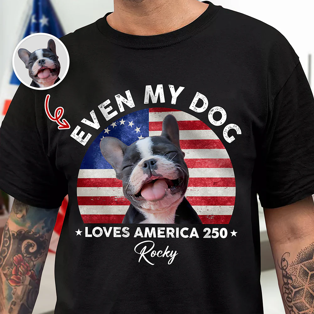 Custom Photo Even My Dogs Love US 250 Dark Shirt HO82 894718