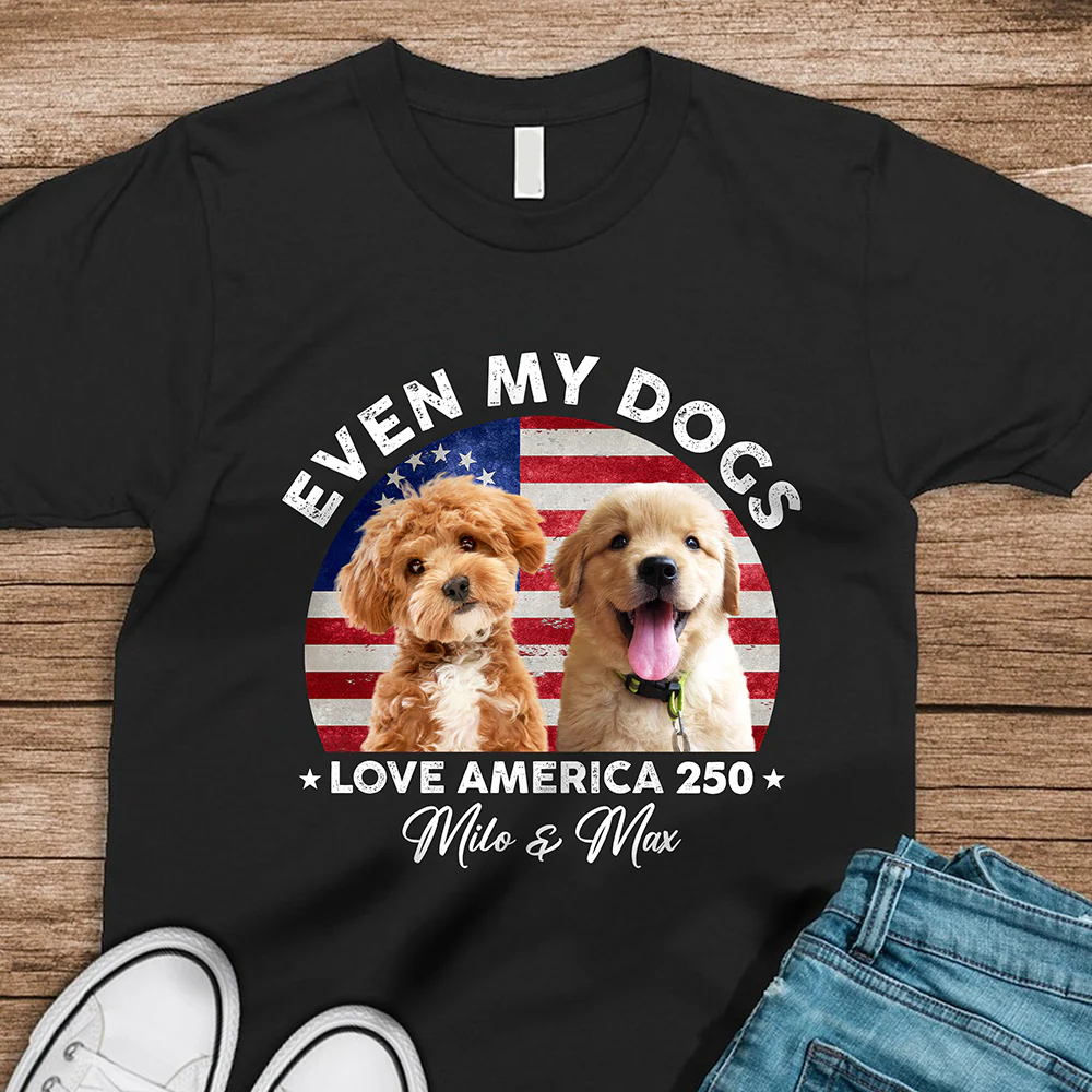 Custom Photo Even My Dogs Love US 250 Dark Shirt HO82 894718 - Image 2
