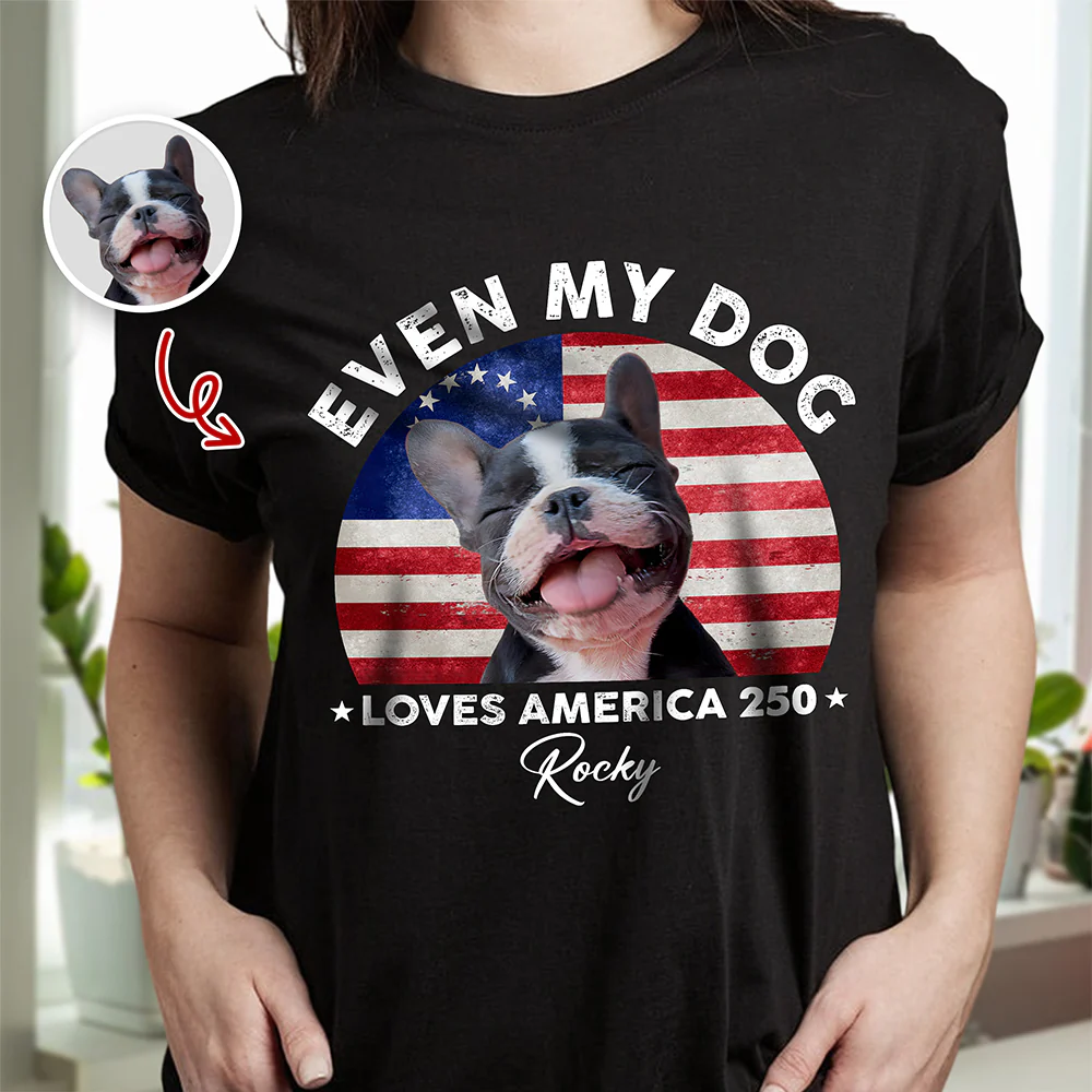 Custom Photo Even My Dogs Love US 250 Dark Shirt HO82 894718 - Image 5